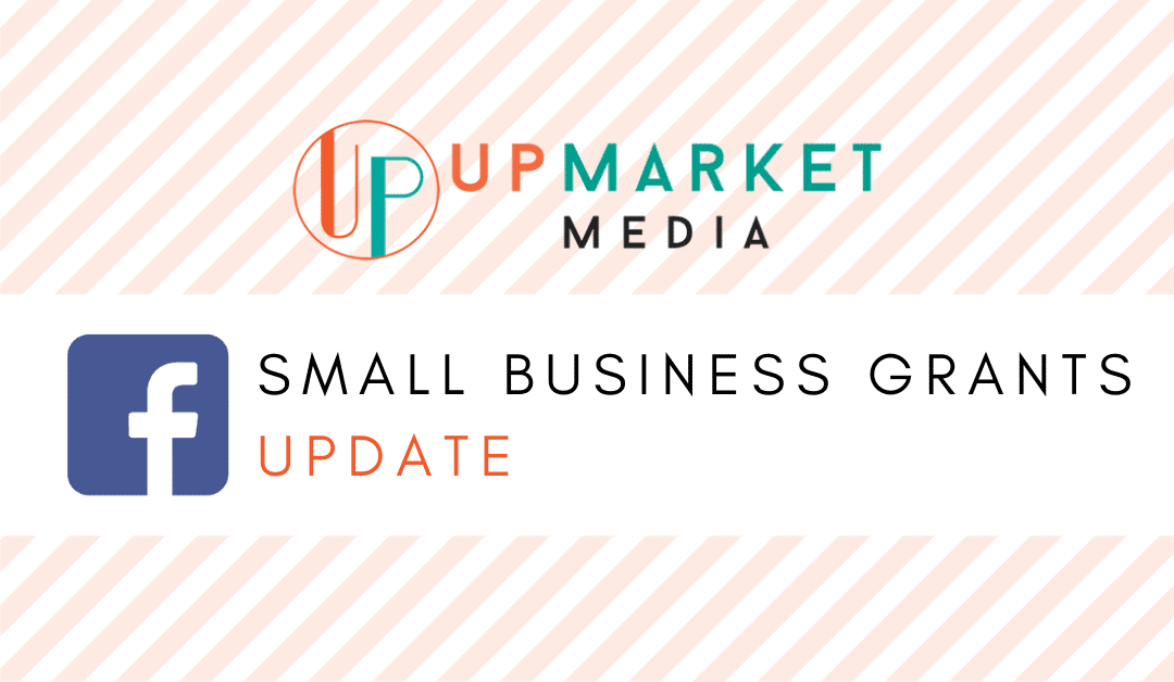 UP Market Media | Facebook Small Business Grants Update